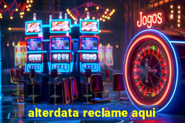 alterdata reclame aqui